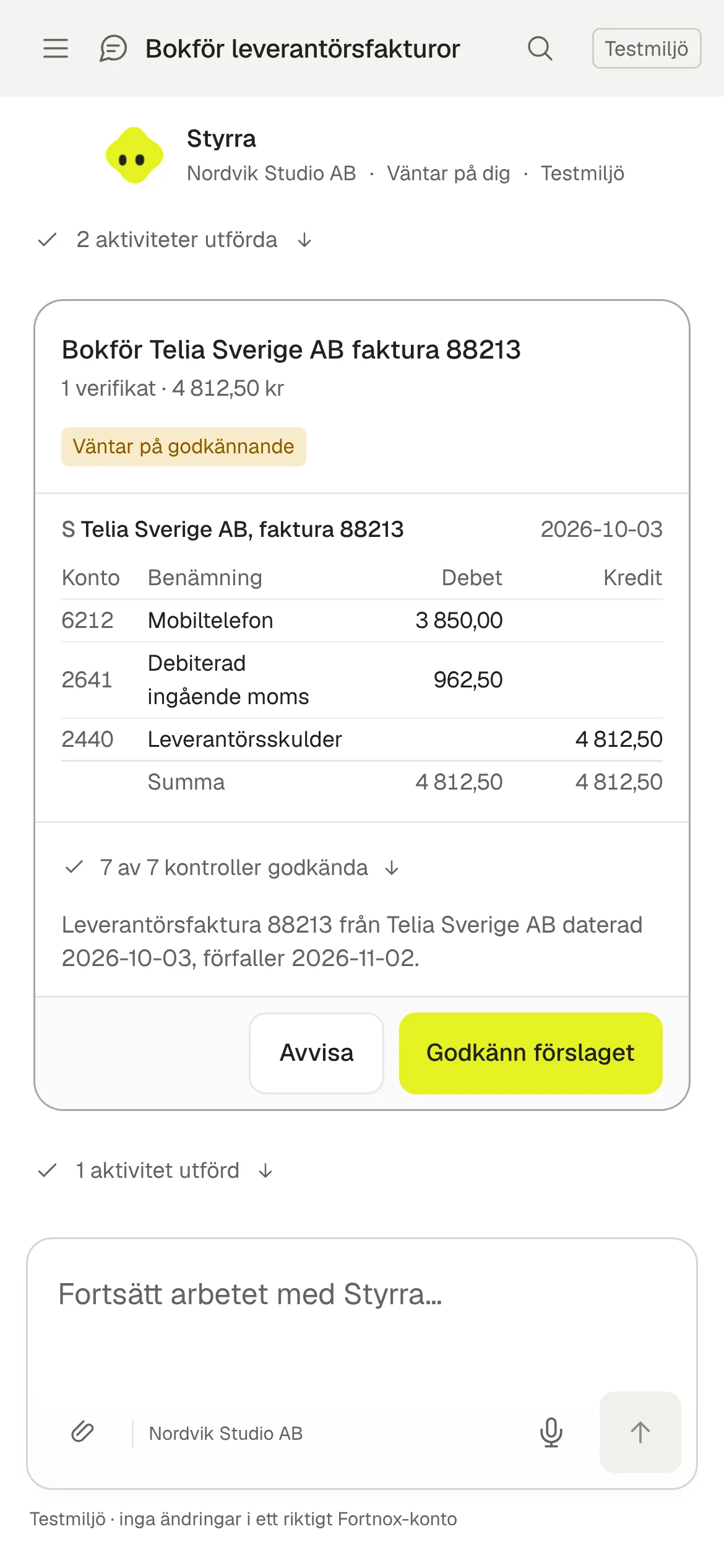 Förslag: Telias faktura väntar på godkännande. Sju kontroller är klara; ingen bokföring har utförts.