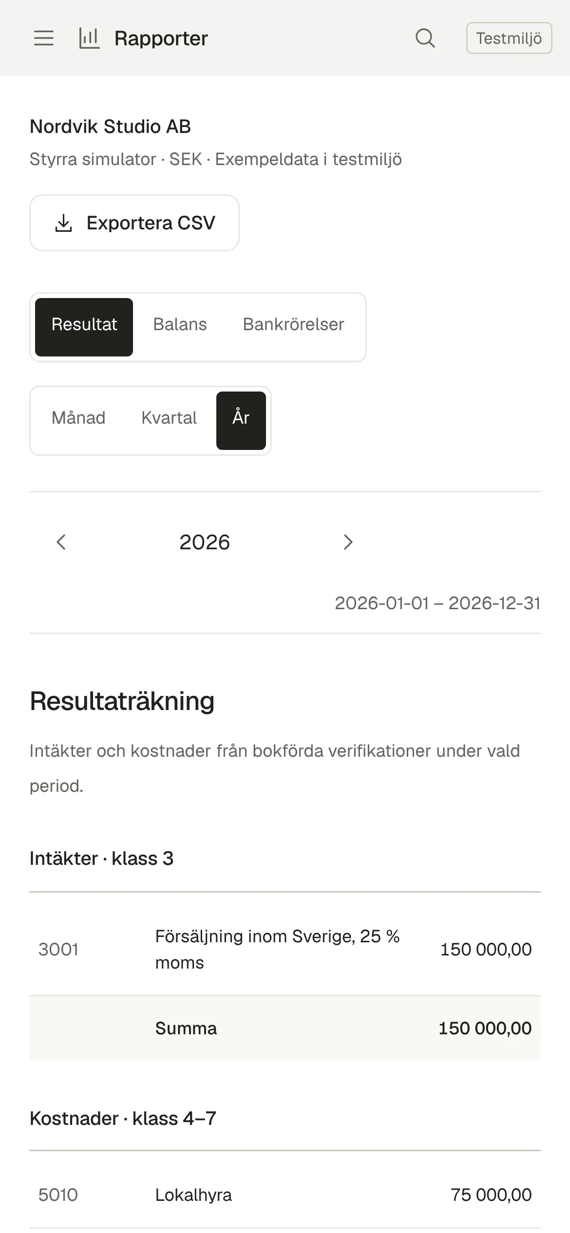 Rapporter: Resultatrapport för 2026, med testbolagets bokföring som underlag.